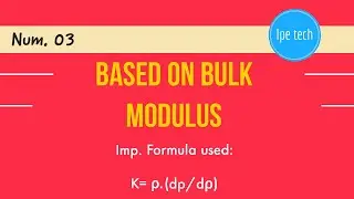 Numerical #3 || bulk modulus by ipe tech