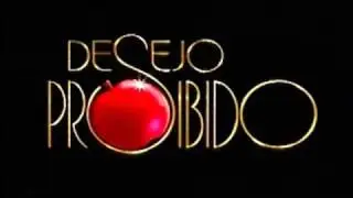 Desejo Proibido   Tema de Abertura