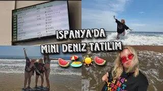 Erasmus Günlükleri | İspanya'da Tatil Haftam! 🍉🏖 · Vlog