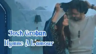 Josh Groban 💘Hymne A L'amour (Tradução)