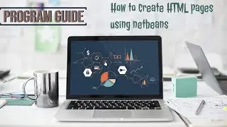 how to create html pages using netbeans | program guide | tutorial