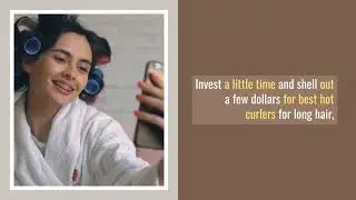 Best hot curler for long hair