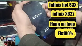 Infinix S3X X622 hang on logo fix 💯%