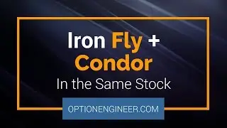 How to Combine Iron Condors and Iron Flies in the same Stock