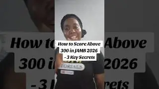 How to Score Above 300 in JAMB 2026 - 3 Key Secrets 