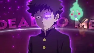 Dead to Me | Mob Psycho 100 [Edit/AMV]