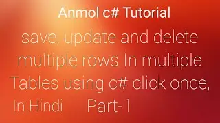 C# Save update view delete multiple rows of multiple Tables from datagridview c# Part-1 | Anmol c#