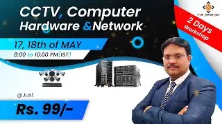 Computer Hardware | CCTV | Computer Network Live Workshop Training 17th & 18th May | Enroll Now