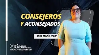 CONSEJEROS Y ACONSEJADOS | Aura María Vence |