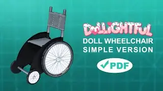 How to make a Doll Wheelchair: Simple Version! PDF included