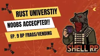 BP Fragments/Vending Machine Re-stocking Circuit! Rust University Ep.9
