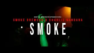 Smoke Drewson Ft Charlie Bandana - Smoke