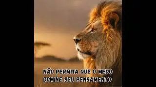 NÃO PERMITA QUE O MEDO ATRAPALHE OS SEUS OBJETIVOS DE VIDA