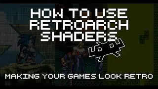 RetroArch Shaders Guide - How To Use RetroArch Shaders