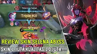 REVIEW SKIN TERBARU SELENA ABYSS KUALITAS Rp 10.000.000 | MLBB
