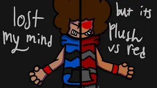 A new enemy approaches.. (fnf lost my mind but its plush vs red)