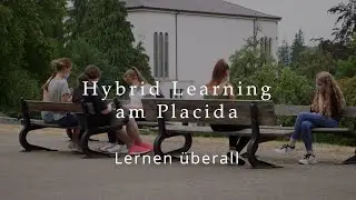 Hybrid Learning am Placida: Lernen überall