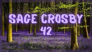Sage Crosby - 42 (Lyrics)