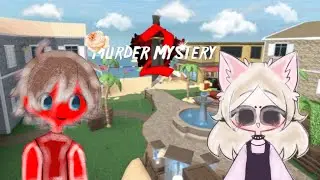 ✨🍓ИГРАЕМ в Murderers Mystery 2 с МИРОЙ (НА СЕРВЕРЕ 2 ЧИТЕРА)🙀