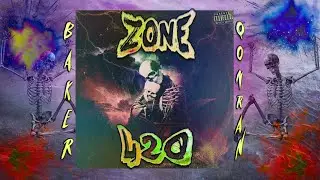 QONRAN X BAKER YA MAKER - ZONE 420 (PROD. OG PANTHA MANE)