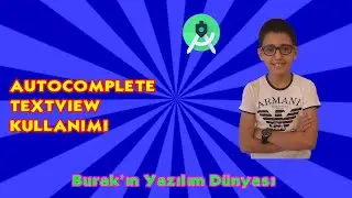 Android Programlama Dersleri #15: AutoCompleteTextView Kullanımı