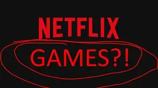 So NETFLIX has GAMES now?!