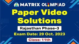 Class 11 Shift 2 Rajasthan Phase 3 Exam Paper Video Solution | October 29, 2023