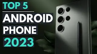 TOP 5: Best Android Phone 2023