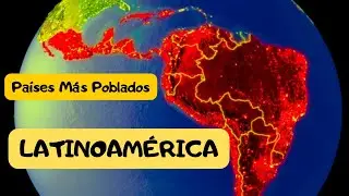 10 + 1 Países más Poblados de LATINOAMÉRICA 2024 🌍 🛩️