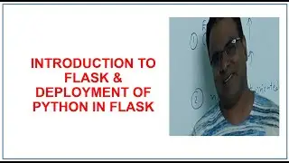 Introduction to Flask | Deployment of Python in Flask | Machine Learning