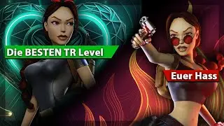 Die besten Level & warum ihr sie hasst | Tomb Raider 1-3 Remaster & Classics