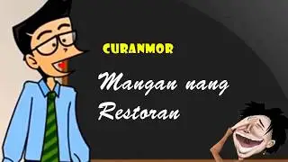 Curanmor - Mangan nang Restoran | Humor Ngapak Cilacap