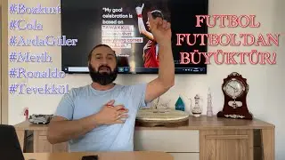 FUTBOL, FUTBOLDAN BÜYÜKTÜR! Bozkurt, Merih Demiral, Arda Güler, Tevekkül, Ronaldo, Coca Cola