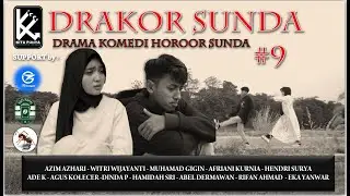 DRAMA KOMEDI HORROR SUNDA (DRAKORS) #9