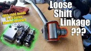 Loose Shift Linkage Joint - EG Hatch (D Series Adapter Review!!!)