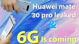 Huawei's 6G is COMING| Huawei Mate 30 Pro leaked images
