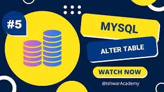 #5. MySQL: Alter Table | MySQL 2023