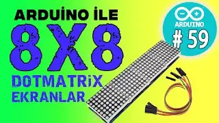 Arduino 8x8 Dotmatrix  - Dotmatris Kullanımı - Led Tabela - 59 -