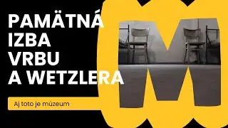 Pamätná izba Vrbu a Wetzlera