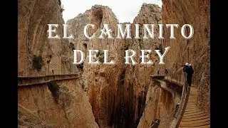 Самая опасная пешеходная тропа, в прошлом. Королевская Тропа, Испания. El Caminito Del Rey