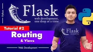 Routing & Views   Tutorial #2 | Flask Web Development | 
