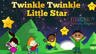 Twinkle Twinkle Little Star | How I Wonder What You Are | Lullaby for kids | MuChu TV Nursery Rhymes