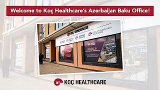 Koç Healthcare is in Azerbaijan, Baku!
