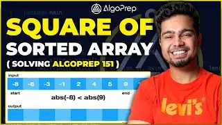 Leetcode Squares of a Sorted Array | Solving AlgoPrep 151 Sheet | Nishant Chahar