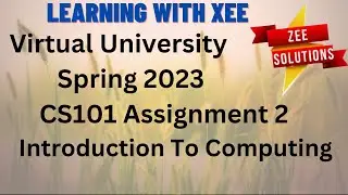 CS101 Assignment 2 spring 2023 Virtual University of Pakistan