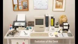 Evolution of the Desk