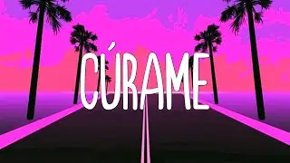 Cúrame - Rauw Alejandro (Letra/Lyrics)