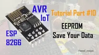 ESP8266 AVR Tutorial (Iot) Part #10 EEPROM Save Your Data