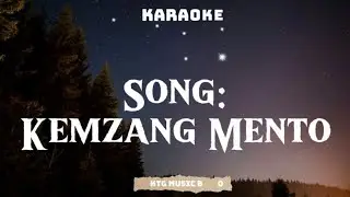 Monpa Song - Kemzang Mento Song (Karaoke) With Lyrics video.