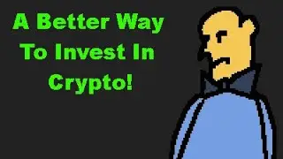 A Better Way To Invest In Crypto!
